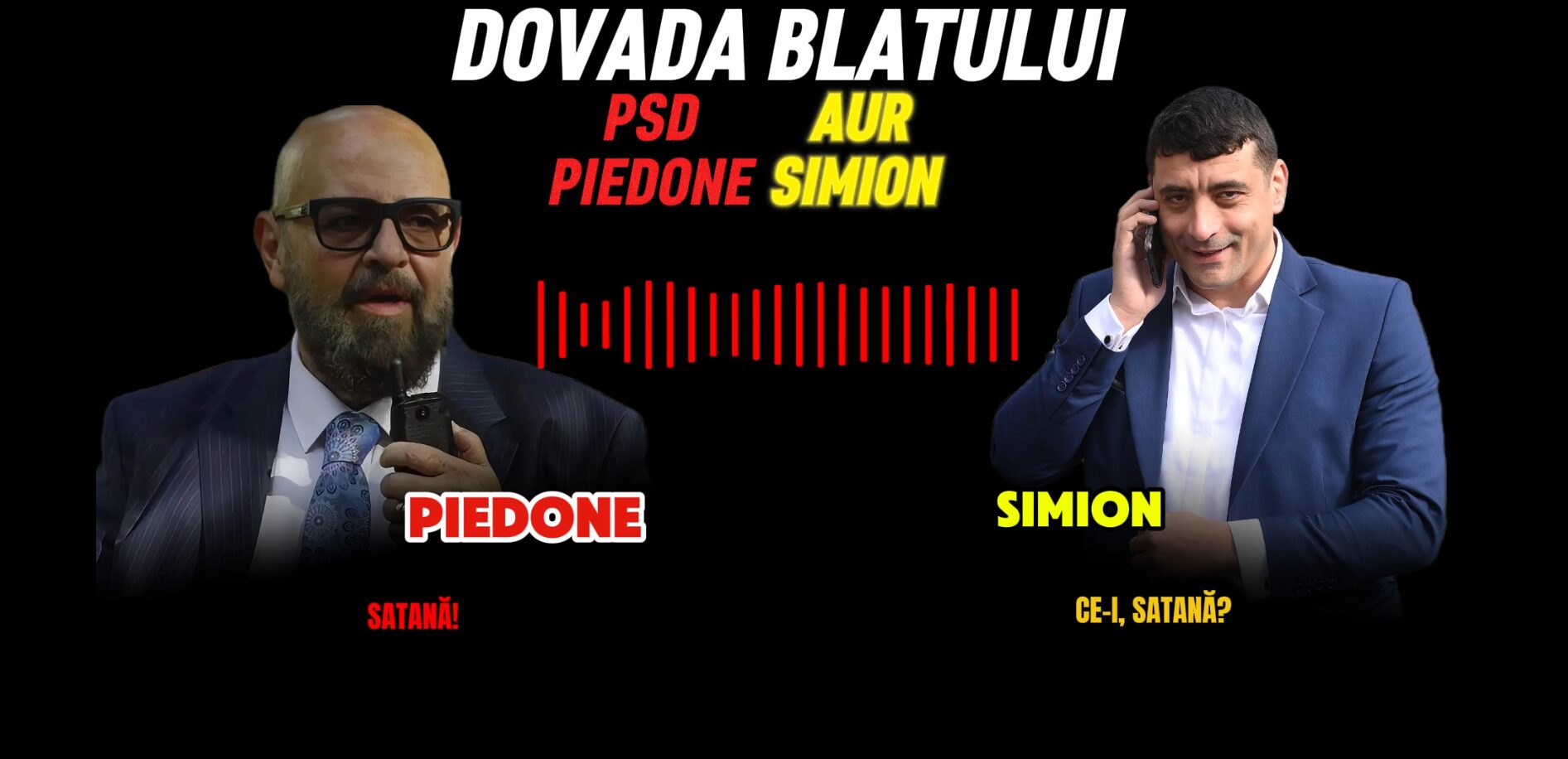 AUDIO. Piedone – Simion: Cei doi se alintă cu „Satana” și „Sătănel”. „Susținem pe cine stabilim noi doi, da?”