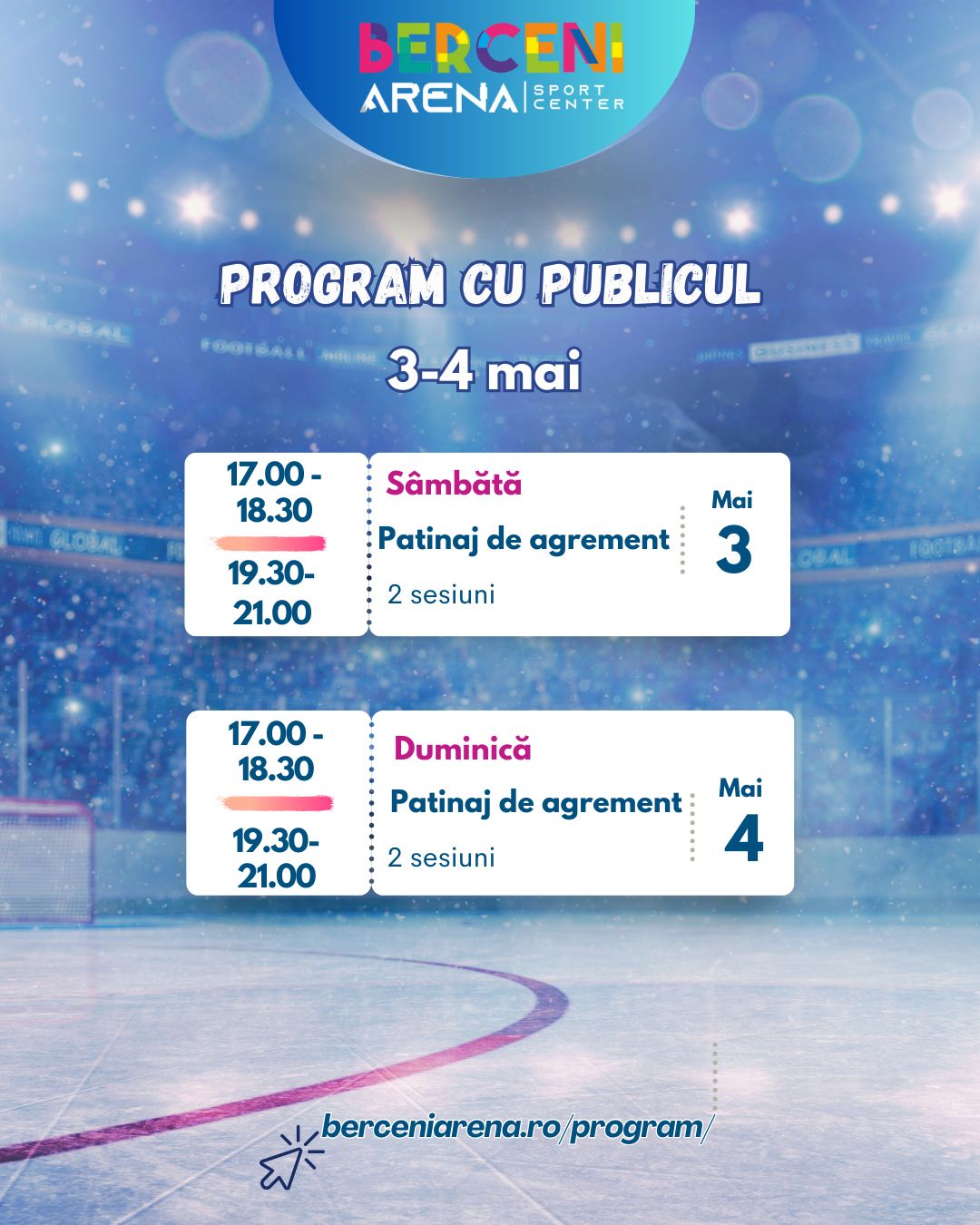 Patinoarul Berceni Arena program 3 4 mai